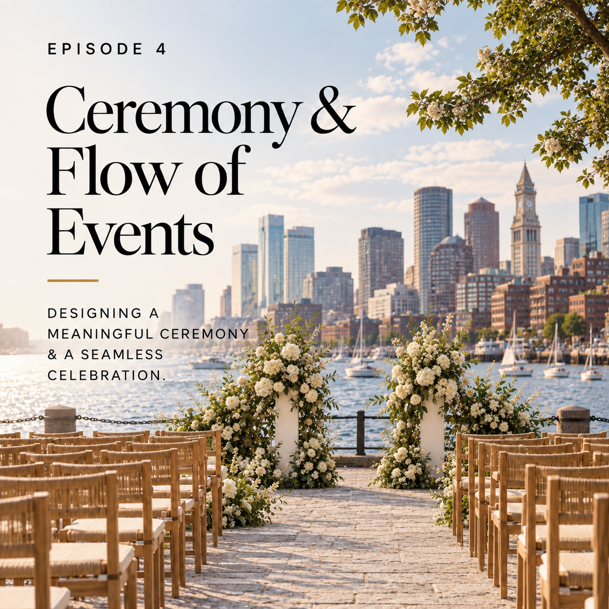 Episode 4: Ceremony & Flow of Events